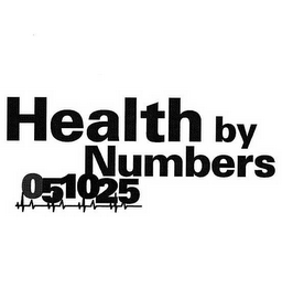 HEALTH BY NUMBERS 0 5 10 25