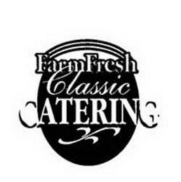 FARM FRESH CLASSIC CATERING