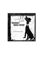 DOGGY DOO-WOP A LITTLE DOG MUSIC