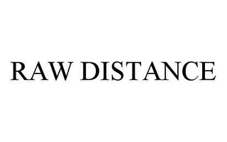 RAW DISTANCE