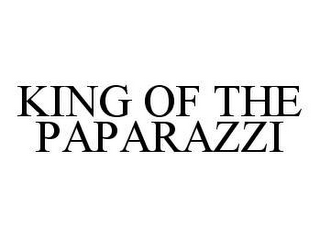 KING OF THE PAPARAZZI