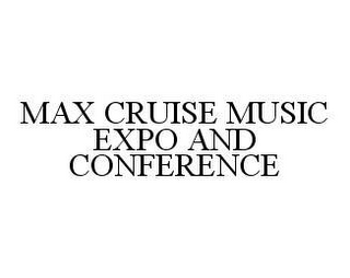 MAX CRUISE MUSIC EXPO AND CONFERENCE