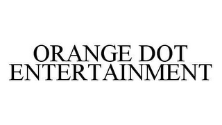 ORANGE DOT ENTERTAINMENT