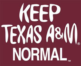 KEEP TEXAS A&M NORMAL