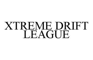 XTREME DRIFT LEAGUE