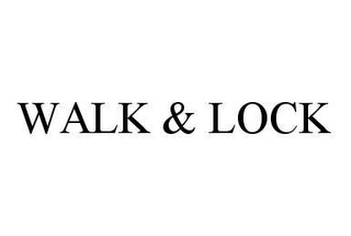 WALK & LOCK