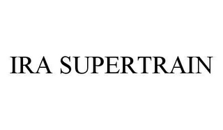 IRA SUPERTRAIN