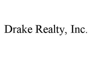 DRAKE REALTY, INC.