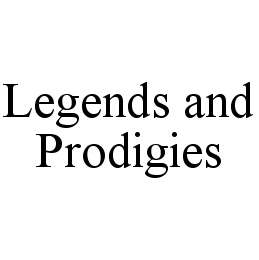 LEGENDS AND PRODIGIES