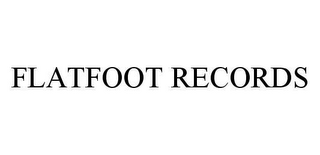 FLATFOOT RECORDS