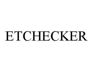 ETCHECKER