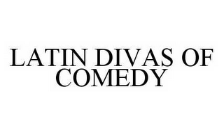 LATIN DIVAS OF COMEDY