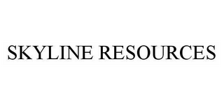 SKYLINE RESOURCES