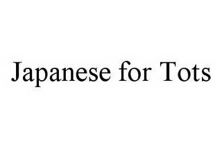 JAPANESE FOR TOTS