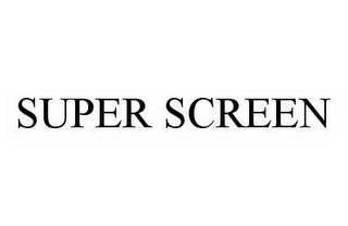 SUPER SCREEN