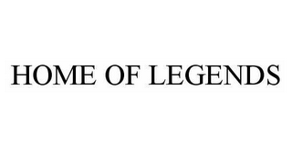 HOME OF LEGENDS