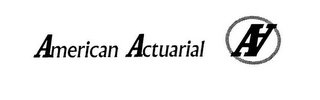 AMERICAN ACTUARIAL AA