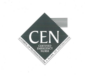 CEN CERTIFIED EMERGENCY NURSING A SYMBOL OF PROFESSIONALISM A MARK OF DISTINCTION