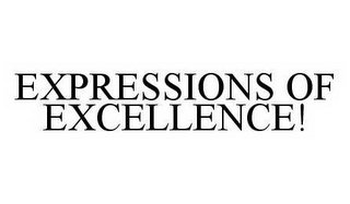 EXPRESSIONS OF EXCELLENCE!