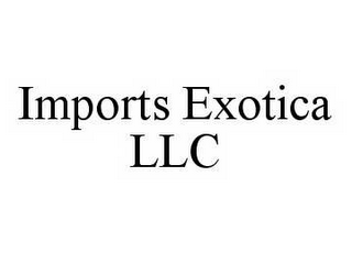 IMPORTS EXOTICA LLC