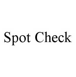 SPOT CHECK