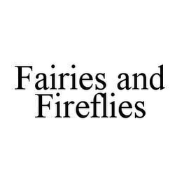 FAIRIES AND FIREFLIES