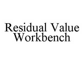 RESIDUAL VALUE WORKBENCH