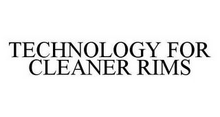 TECHNOLOGY FOR CLEANER RIMS