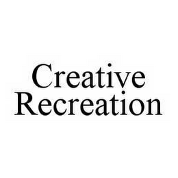 CREATIVE RECREATION