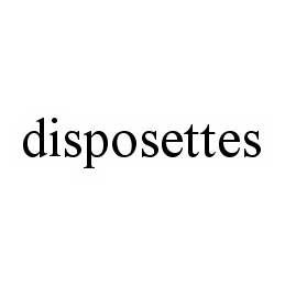 DISPOSETTES