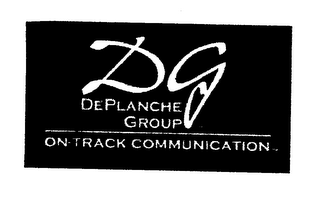 DG DEPLANCHE GROUP ON-TRACK COMMUNICATION