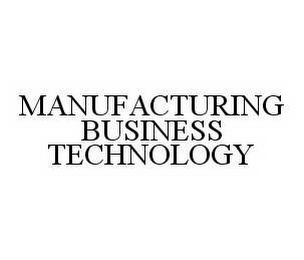 MANUFACTURING BUSINESS TECHNOLOGY