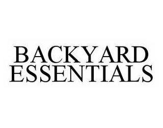 BACKYARD ESSENTIALS