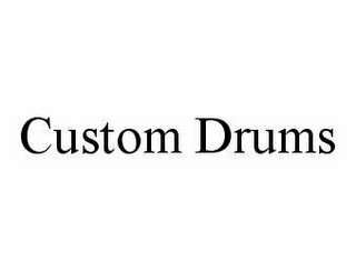 CUSTOM DRUMS