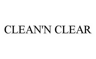 CLEAN'N CLEAR