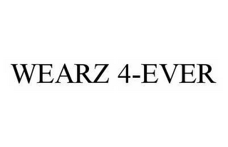 WEARZ 4-EVER