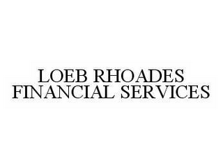 LOEB RHOADES FINANCIAL SERVICES