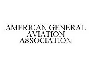 AMERICAN GENERAL AVIATION ASSOCIATION