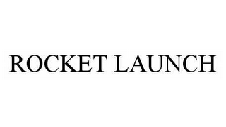 ROCKET LAUNCH