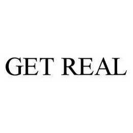 GET REAL