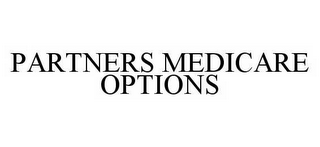 PARTNERS MEDICARE OPTIONS