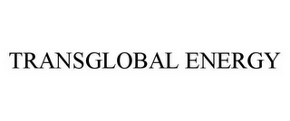 TRANSGLOBAL ENERGY