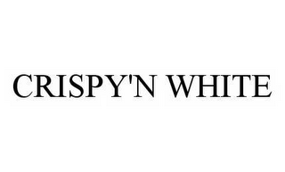 CRISPY'N WHITE