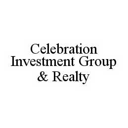 CELEBRATION INVESTMENT GROUP & REALTY