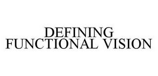 DEFINING FUNCTIONAL VISION