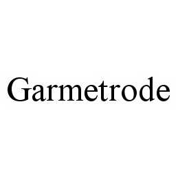 GARMETRODE