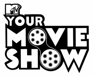 MTV MUSIC TELEVISION YOUR MOVIE SHOW