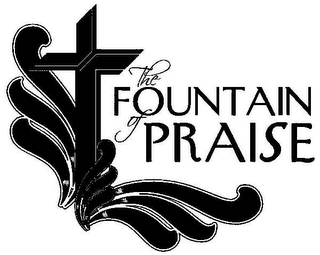 THE FOUNTAIN OF PRAISE