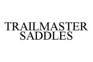 TRAILMASTER SADDLES