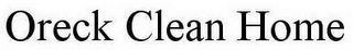 ORECK CLEAN HOME